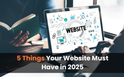 5 Things Your Website Must Have in 2025