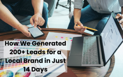 How We Generated 200+ Leads for a Local Brand in Just 14 Days