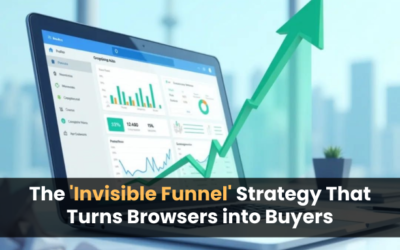 The ‘Invisible Funnel’ Strategy That Turns Browsers into Buyers