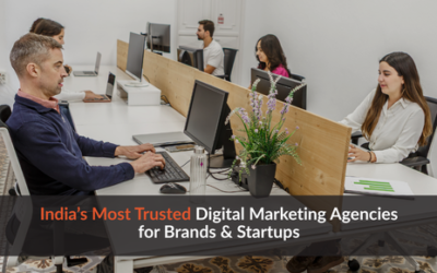 India’s Most Trusted Digital Marketing Agencies for Brands & Startups