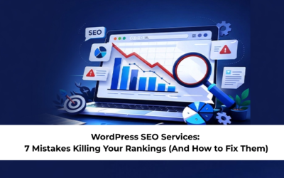 WordPress SEO Services: 7 Mistakes Killing Your Rankings (And How to Fix Them)