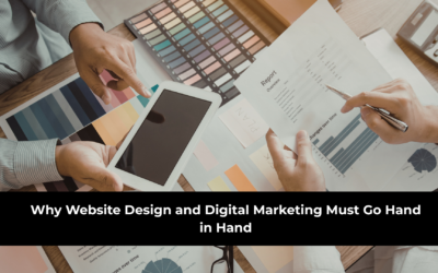 Why Website Design and Digital Marketing Must Go Hand in Hand